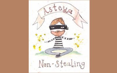 Asteya (Non-Stealing) or Getting Everything You Need Without Stealing