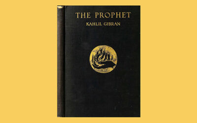 “The Prophet:” The 100th Anniversary of Kahlil Gibran’s Timeless Wisdom